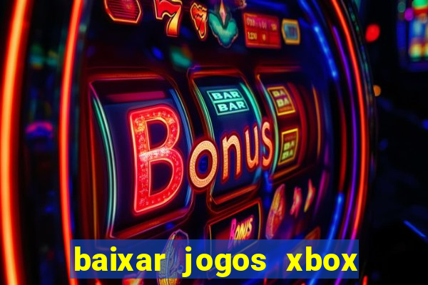 baixar jogos xbox 360 iso usando utorrent